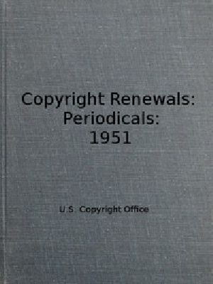 [Gutenberg 51671] • Copyright Renewals: Periodicals: 1951